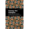 Varney the Vampire - James Malcolm Rymer, Thomas Peckett Prest