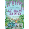 Keď upracem celý ostrov (Beatrix Zaťková)