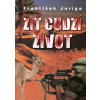 Žiť cudzí život - František Juriga