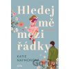 Hledej mě mezi řádky - Katie Naymon
