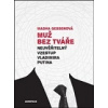Muž bez tváře (Masha Gessenová)