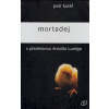 Mortadej - Petr Kolář