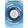 When Everyone Knows That Everyone Knows... - Steven Pinker, Penguin Books Ltd