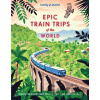 Epic Train Trips of the World - Lonely Planet