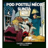 Calvin a Hobbes: Pod postelí něco slintá - Watterson Bill