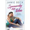 Spomienky na teba - Prvá láska, druhá šanca
