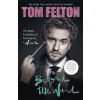 Beyond the Wand - Tom Felton, Ebury Publishing