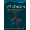 Parkinson - praktická príručka pre majiteľov, príbuzných a zvedavcov - Lila Malá
