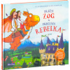 Dráček ZOG a princezna REBELKA - Julia Donaldson