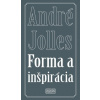 Forma a inšpirácia - André Jolles