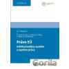 Právo EÚ - Andrej Beleš, Hana Kováčiková, Mária T. Patakyová, Ondrej Blažo