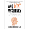Ako čítať myšlienky - David J., Ph.D. Lieberman