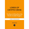 Lords of Crypto Crime