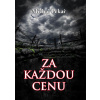 Za každou cenu - Michal Pekař