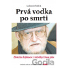 Prvá vodka po smrti - Ľubomír Feldek