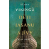Děti Jasanu a Jívy - Neil Price