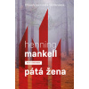 Pátá žena (Případy komisaře Wallandera) - Henning Mankell