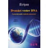 Dvanáct vrstev DNA: Ezoterická studie vnitřního mistrovství
