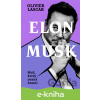 E-kniha Elon Musk: Muž, který nezná hranic - Olivier Lascar