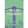 Mrtvá bludička - Vladimír Šlechta