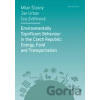 Environmentally Significant Behaviour in the Czech Republic: Energy, Food and Transportation - Milan Ščasný, Jan Urban, Iva Zvěřinová