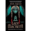 Lady Macbeth - Ava Reid