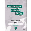 Matematika pro střední školy 9. díl Pracovní sešit