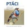 Ptáci - Příručka k určování všech evropských druhů