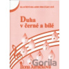 Duha v černé a bílé 4 - Ilona Jurníčková