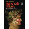 Jde o vaši stravu - Nejlepší lékař je kuchař - Jean-Claude Alix