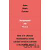 Neúprosné nie zhonu - John Mark Comer