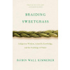 Braiding Sweetgrass - Robin Wall Kimmerer