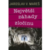 Největší záhady zločinu - Jaroslav V. Mareš
