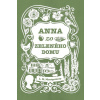 Anna zo Zeleného domu - Lucy Maud Montgomery
