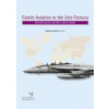 Carrier Aviation in the 21st Century - Thomas Newdick, Harpia Publishing