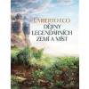 Dějiny legendárních zemí a míst - Eco Umberto