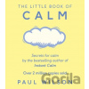 The Little Book Of Calm - Paul Wilson