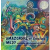 Amazonské Medy - Kremlička Vít