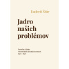 Jadro našich problémov - Ľudovít Štúr