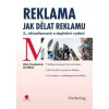 Reklama jak dělat reklamu 3 vydání - Vysekalová Jitka; Mikeš Jiří