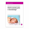 Ošetřovatelská péče v neonatologii (Miroslava Kachlová, Jana Kučová, Veronika Petrášová)