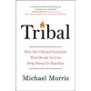 Tribal - Michael Morris, Prentice Hall Press
