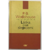 Láska mezi slepicemi - P.G. Wodehouse