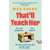 That'll Teach Her (Maz Evans)(Brožovaná)