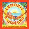 Leností k úspěchu (Fred Gratzon, Lawrence Sheaff)