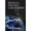 Třetí hlava černý šnyk a lišky v kurníku - Otakar Adámek