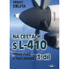 Na cestách s L–410 3. díl - Albert Orlita