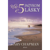 Chapman Gary Kľúč k piatim jazykom lásky