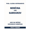 Nemčina pre samoukov - Ako na bežnú hovorovú nemčinu - PhDr. Alena Hofmanová