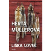 Liška lovec - Herta Müller